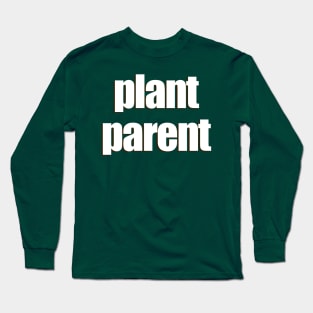 Plant Parent 6 Long Sleeve T-Shirt